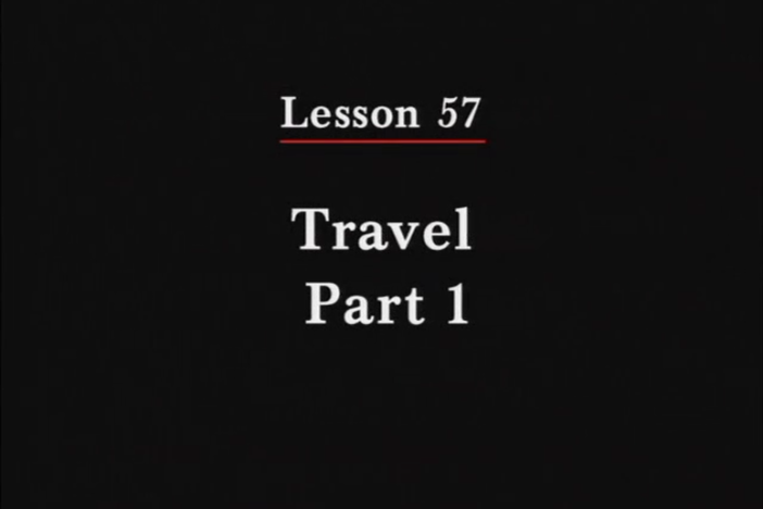 JPN II, Lesson 57. The topics covered are travel and lengths of events.