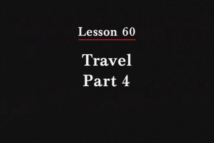 JPN II, Lesson 60. The topic covered is travel: making transportation arrangements.