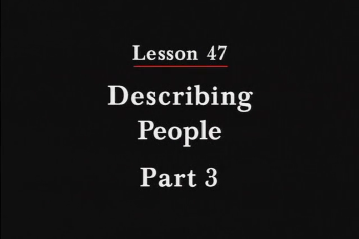 JPN II, Lesson 47. The topic covered is describing people in terms of clothing.