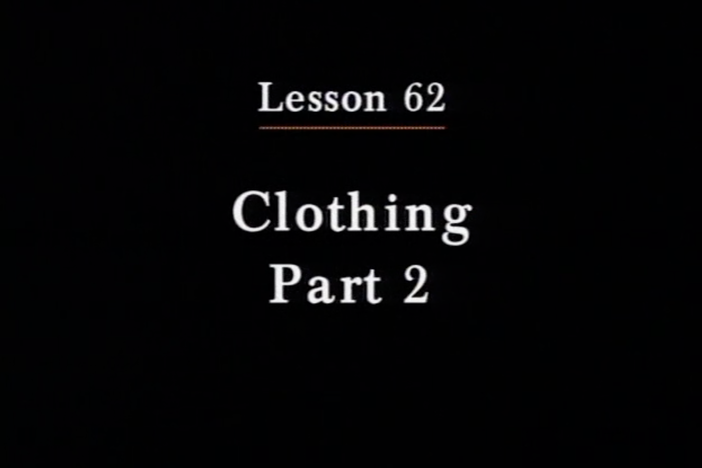 JPN I, Lesson 62. The topic covered is clothing.