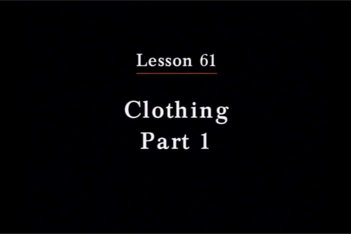 JPN I, Lesson 61. The topics covered are clothing and accessories.