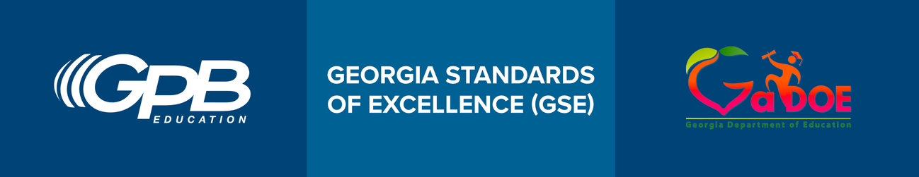 Georgia Standards Of Excellence (GSE) | Georgia Public Broadcasting