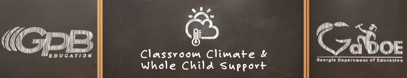 Classroom Climate and Whole Child support