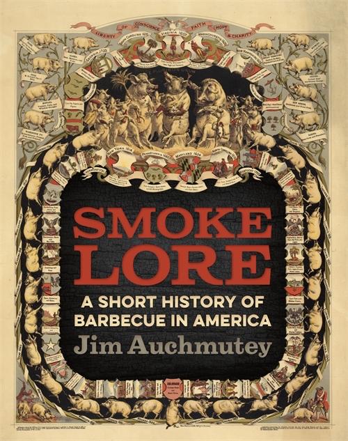 "Smokelore: A Short History of Barbecue in America"