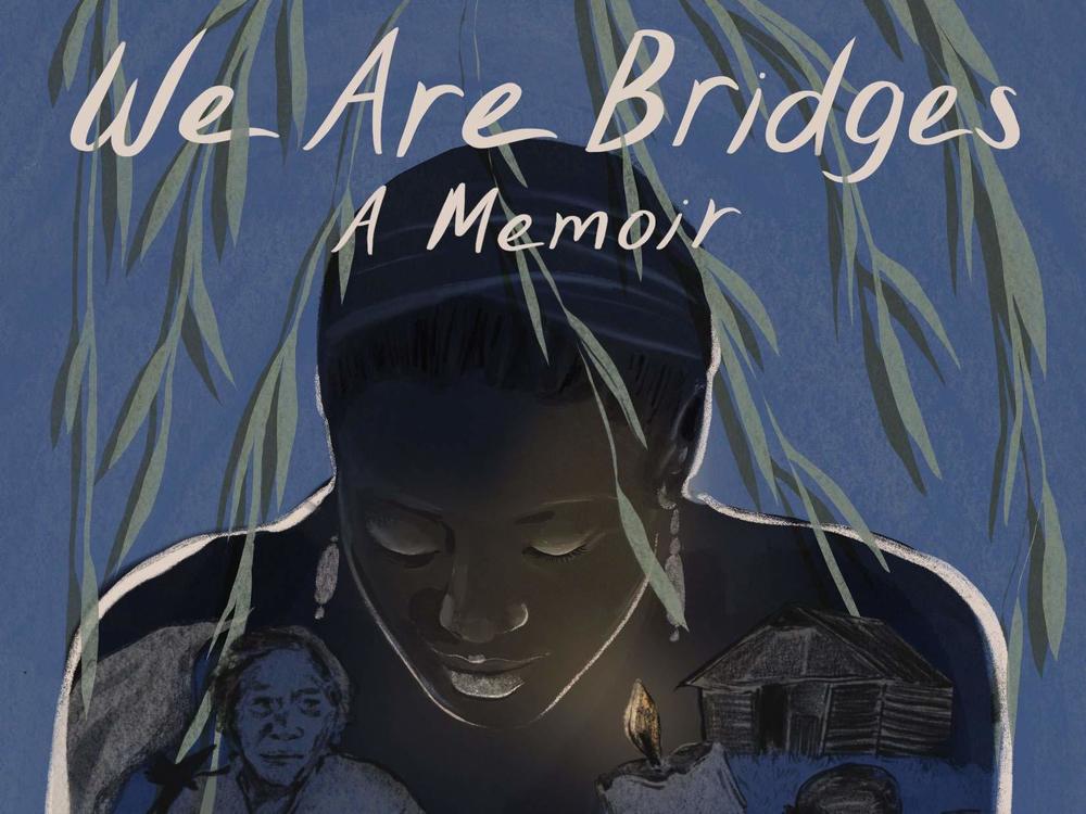 <em>We Are Bridges: A Memoir,</em> by Cassandra Lane