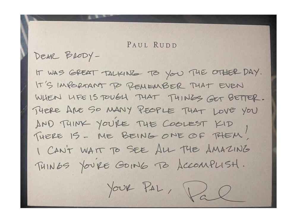 Actor Paul Rudd writes a handwritten of support to Brody Ridder.