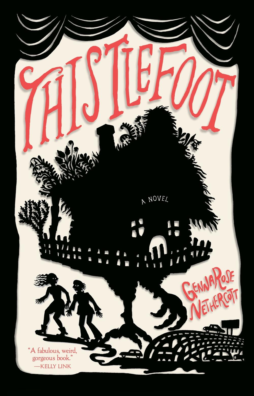 <em>Thistlefoot</em> is the debut novel by folklorist GennaRose Nethercott.