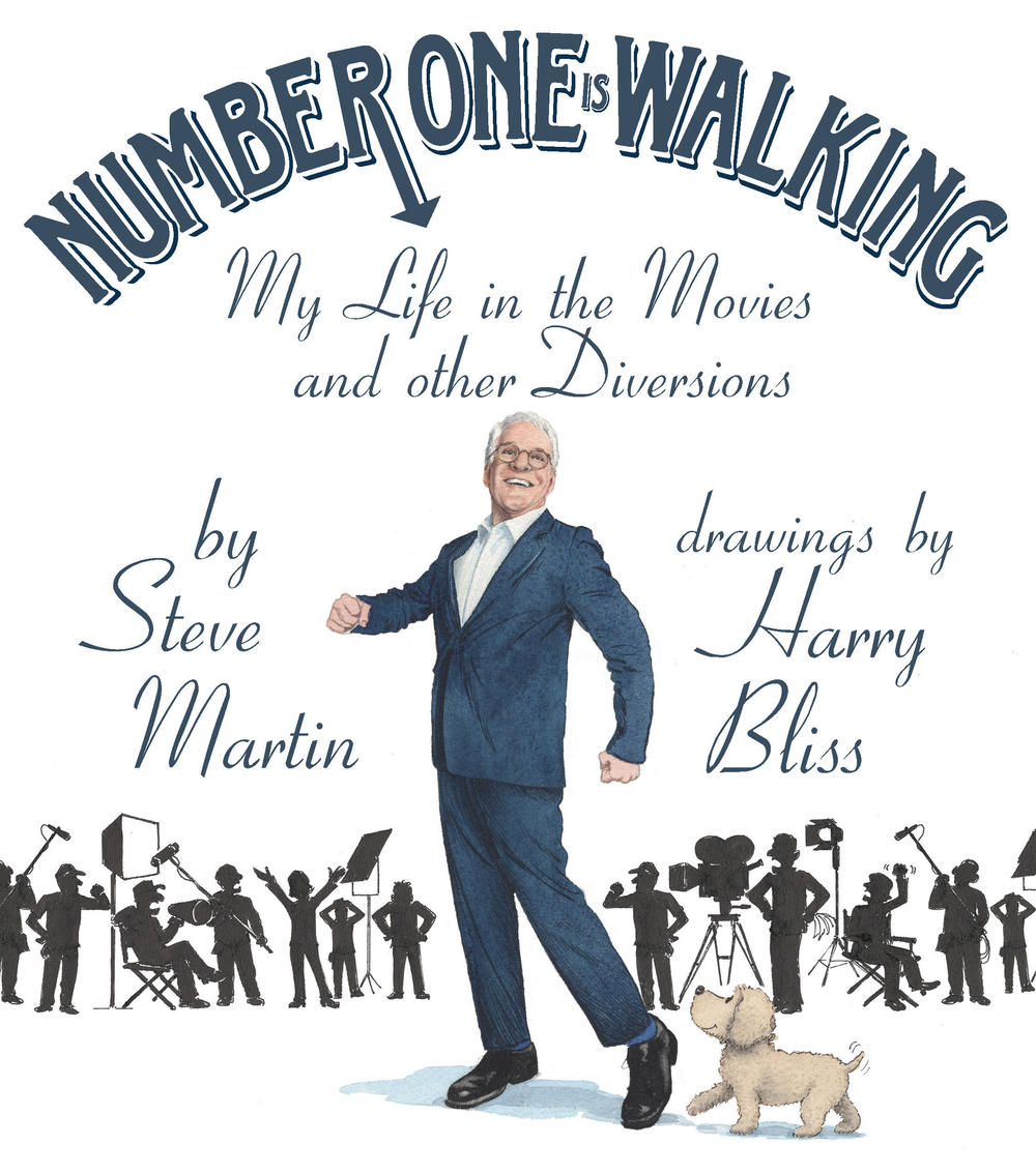 <em>The cover of Number One Is Walking: My Life in the Movies and Other Diversions</em> by Steve Martin and Harry Bliss.