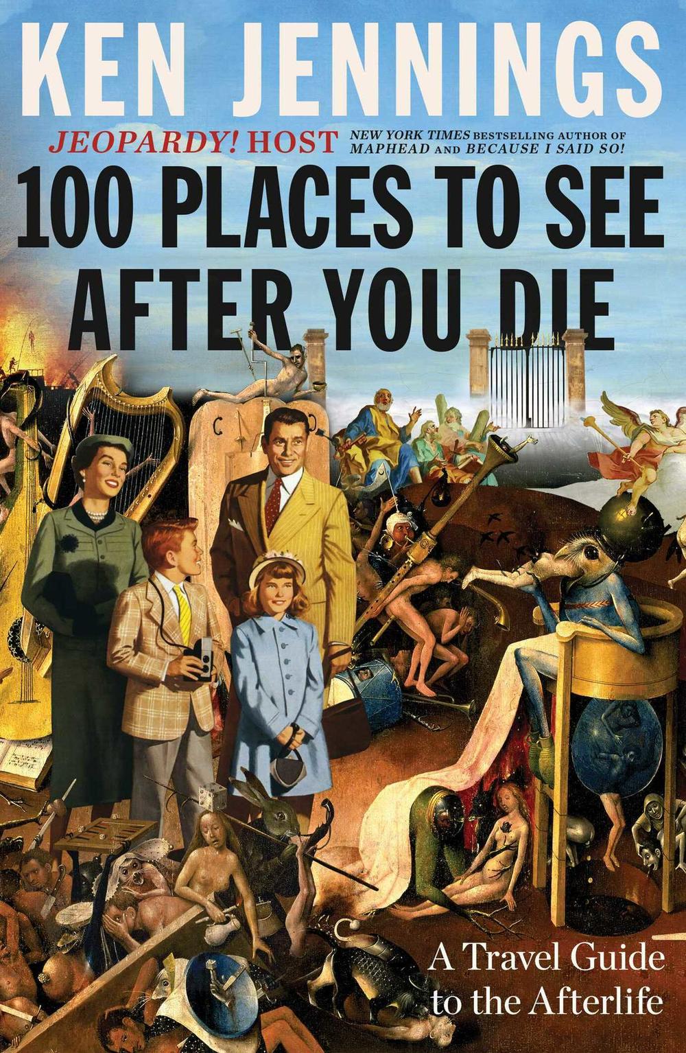 <em>100 Places to See After You Die: A Travel Guide to the Afterlife</em>