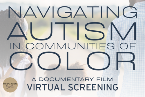       Navigating Autism in Communities of Color Screening and Discussion
  