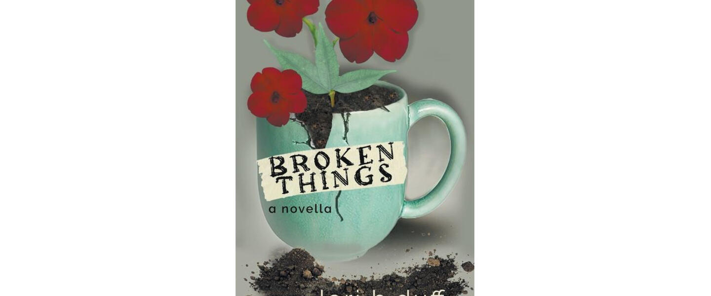 Broken Things by Lori B. Duff