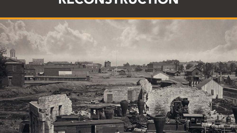 Reconstruction | Georgia Public Broadcasting