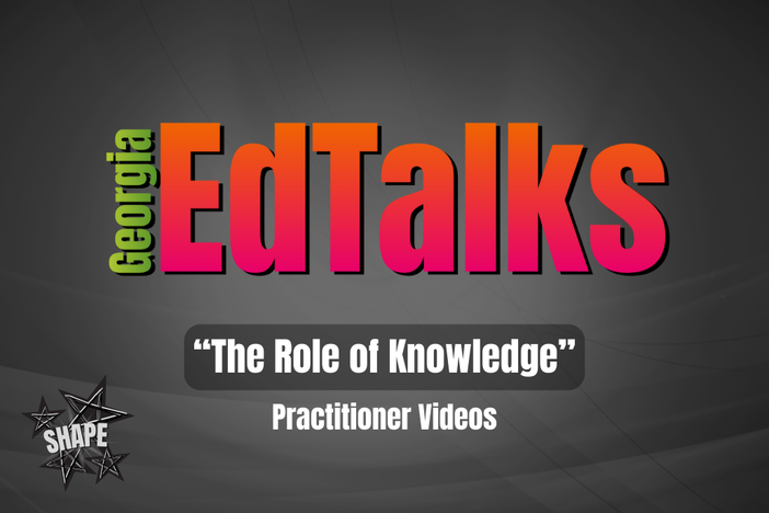 The Role of Knowledge | Practitioner Videos