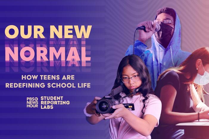 Our new normal - How teens are redefining school life