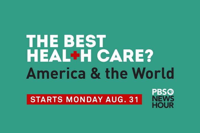 Coming Soon: The Best Health Care? America & the World