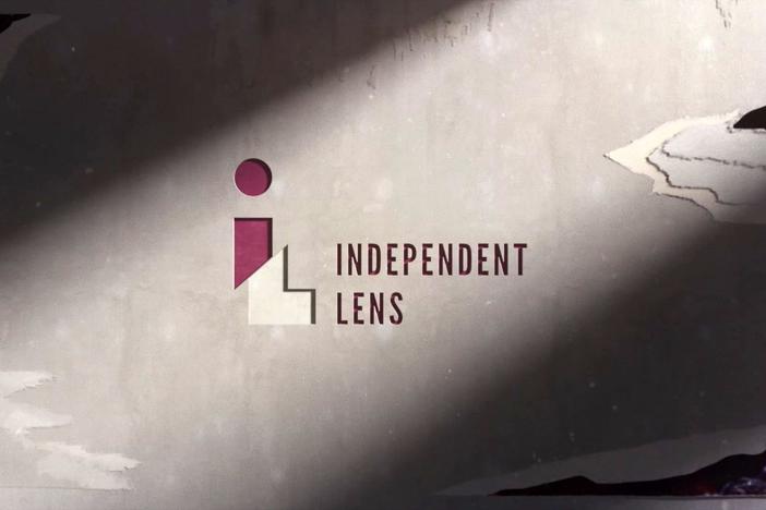 Independent Lens is made of stories.