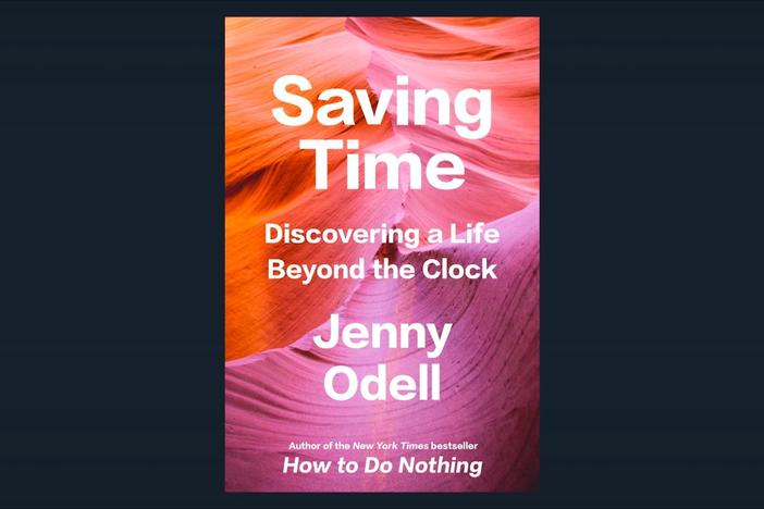 Jenny Odell's new book 'Saving Time' gives fresh perspective on the meaning of time