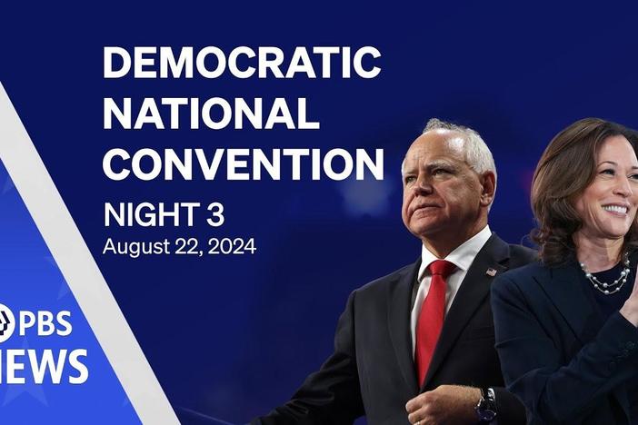 2024 Democratic National Convention | DNC Night 3 | PBS News special coverage