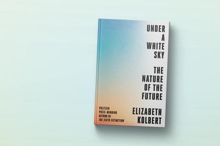 Elizabeth Kolbert's new book explores striking ways to fix our ecological problems