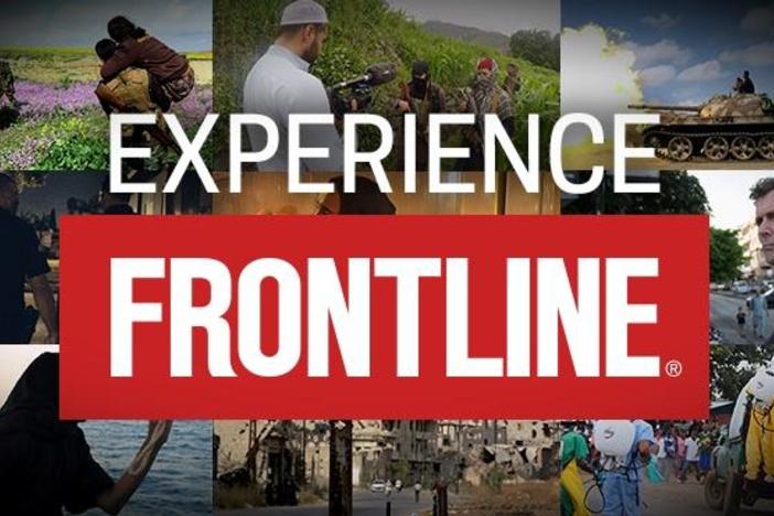 Experience FRONTLINE's latest groundbreaking journalism.