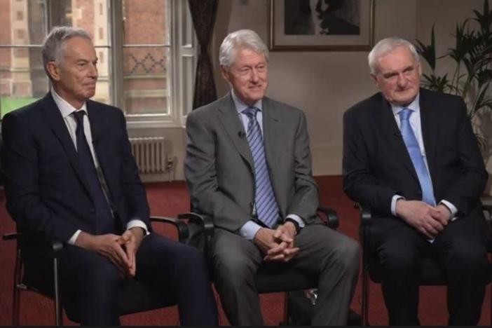 Bill Clinton, Tony Blair and Bertie Ahern reflect on the Good Friday Agreement.