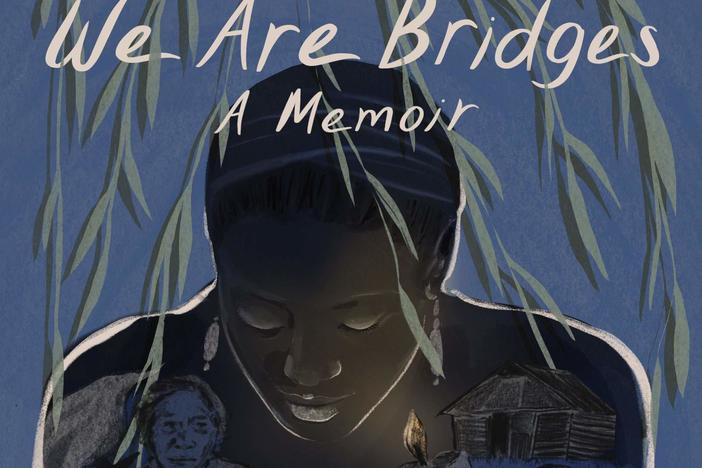 <em>We Are Bridges: A Memoir,</em> by Cassandra Lane
