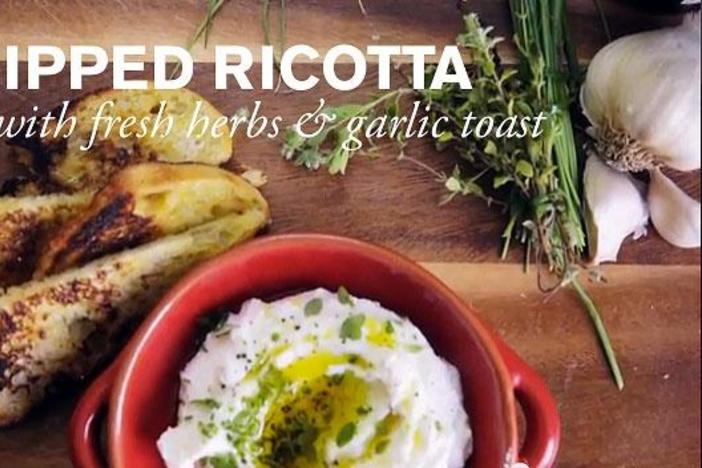 Whipped Ricotta with Fresh Herbs & Garlic Toast : asset-mezzanine-16x9